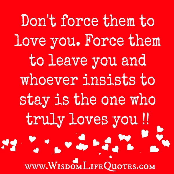 Don't force them to love you