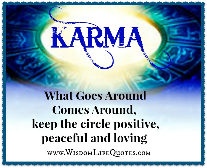 what goes around comes around quotes for facebook