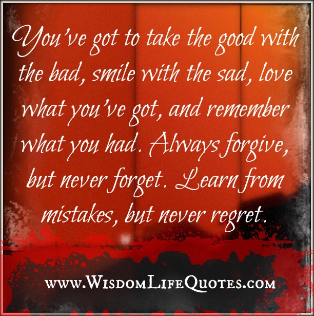 Learn from Mistakes, but never Regret - Wisdom Life Quotes