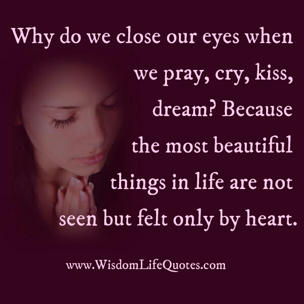 Why do we close our eyes – Wisdom Life Quotes