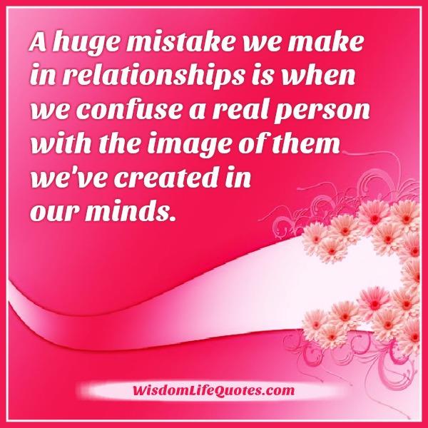 A huge mistake we make in relationships