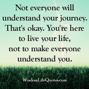 Non understanding of the people around you - Wisdom Life Quotes