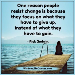 One reason people resist change | Wisdom Life Quotes