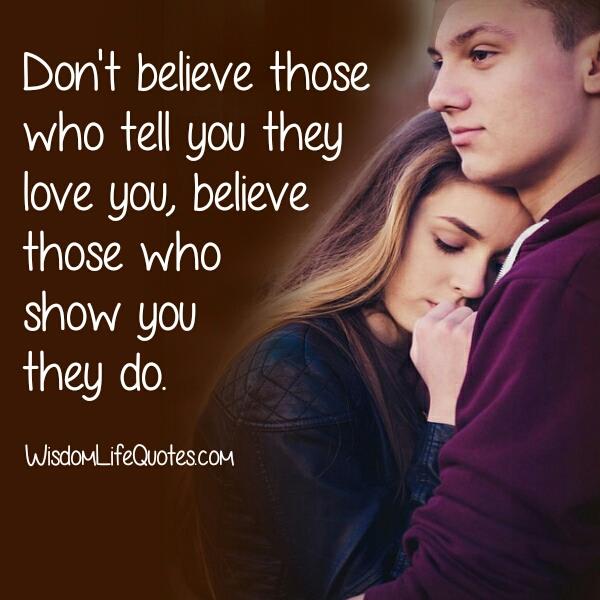 People who show that they really love you - Wisdom Life Quotes