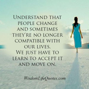 Some people are no longer compatible with our lives | Wisdom Life Quotes