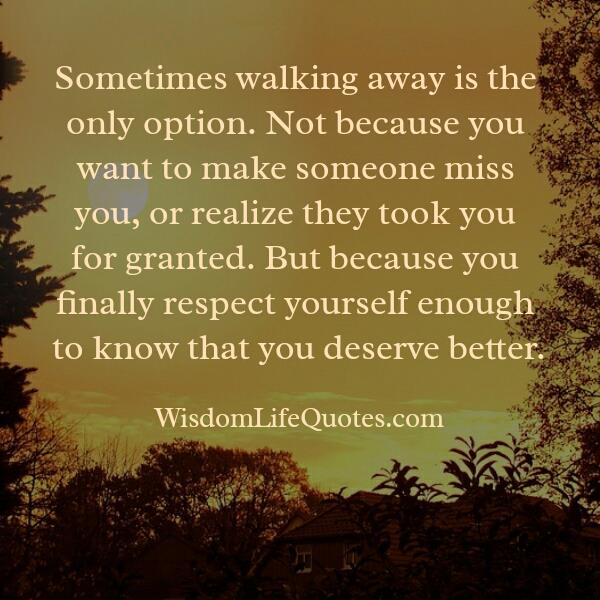 Sometimes Walking Away Quotes