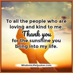 Thank you for the sunshine you bring into our life | Wisdom Life Quotes