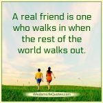 When the rest of the world walks out | Wisdom Life Quotes