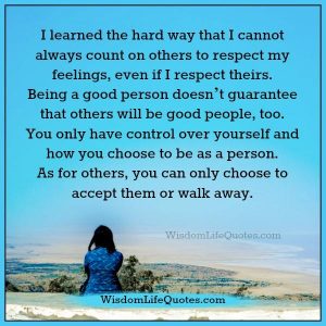 You can't always count on others to respect your feelings | Wisdom Life ...