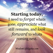 You need to forget what's gone in your life | Wisdom Life Quotes